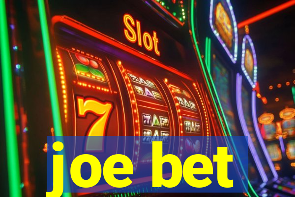 joe bet